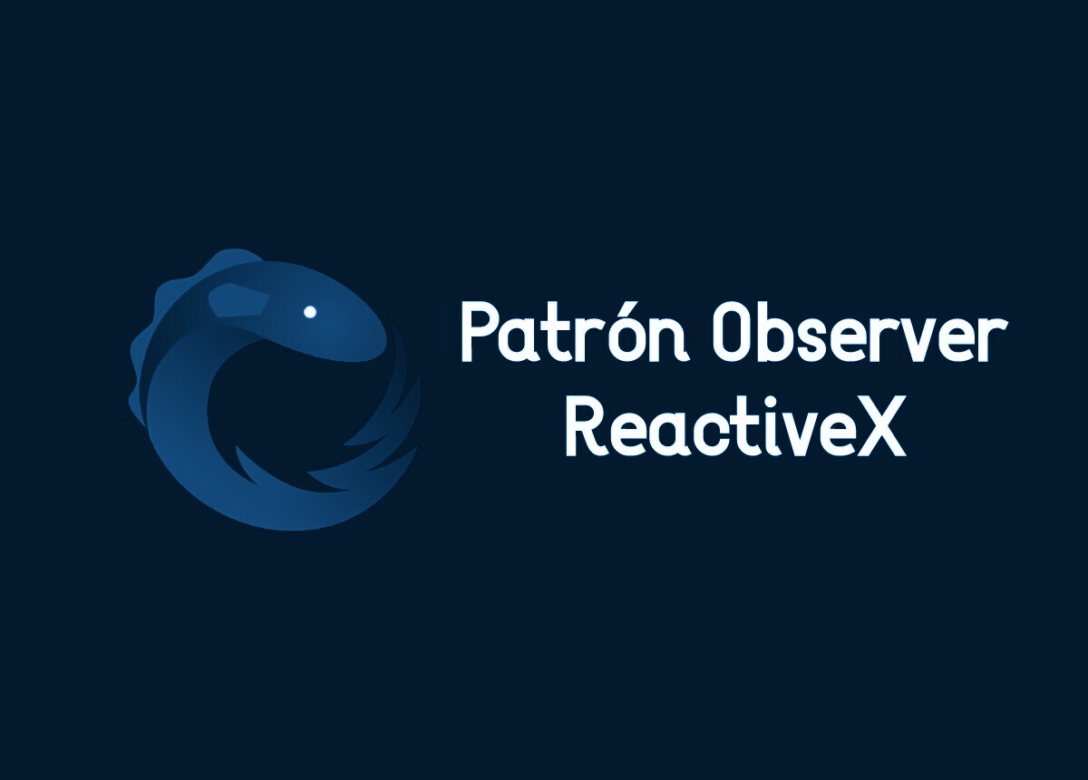 Patrón Observer y&nbsp;ReactiveX